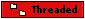 Threaded Mode